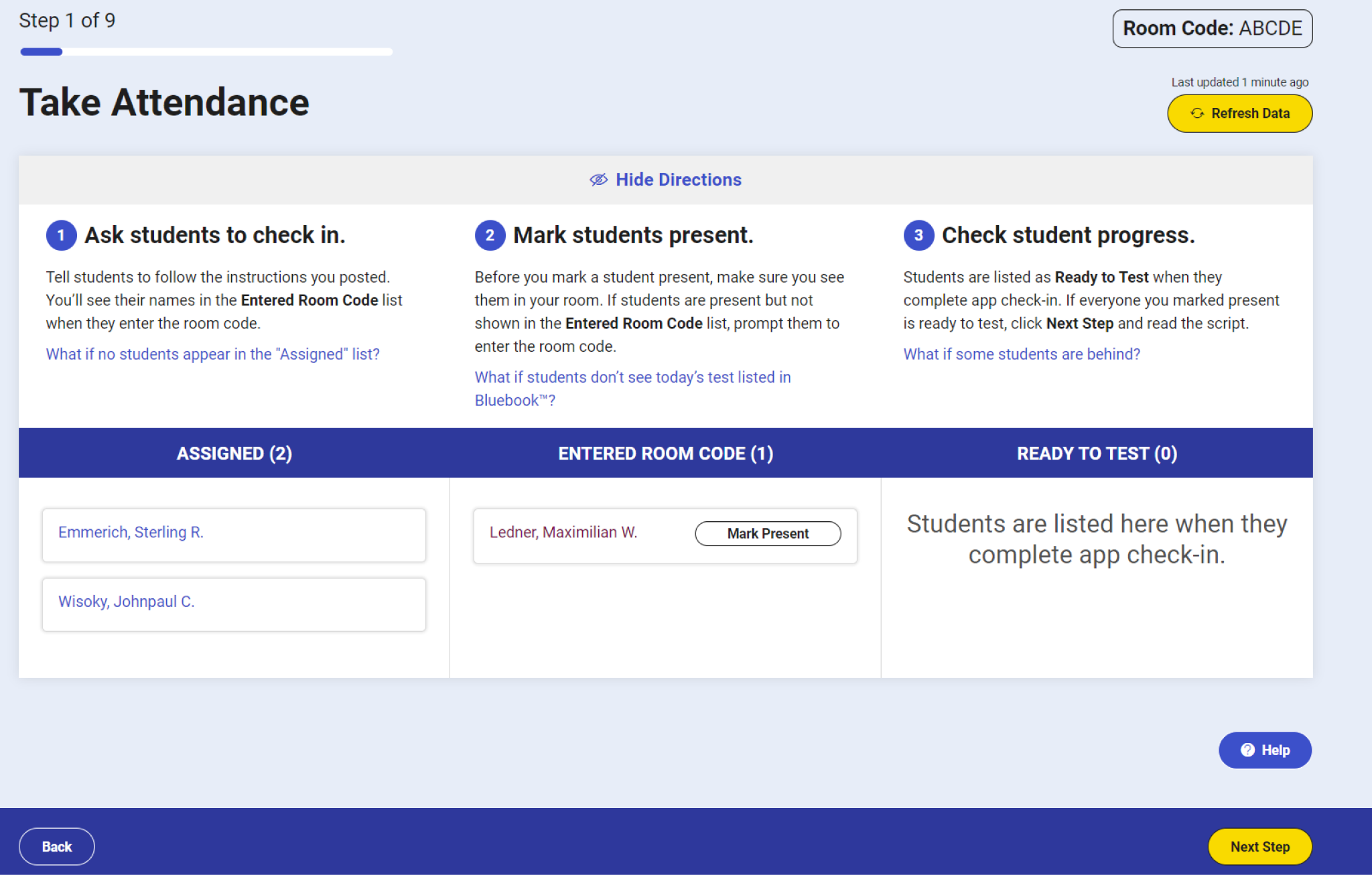 Image shows Test Day Toolkit page with 'Take Attendance' at the top. There are 3 numbered sections, 'Ask students to check in,' then 'Mark students present,' then 'Check student progress.' Then, the image shows three more sections, one labeled 'Assigned,' with two student names listed underneath, the next labeled 'Entered Room Code,' with one student name listed underneath, and the last one labeled 'Ready to Test,' with zero student names listed underneath. At the bottom of the screenshot there is a button labeled 'Next Step.'