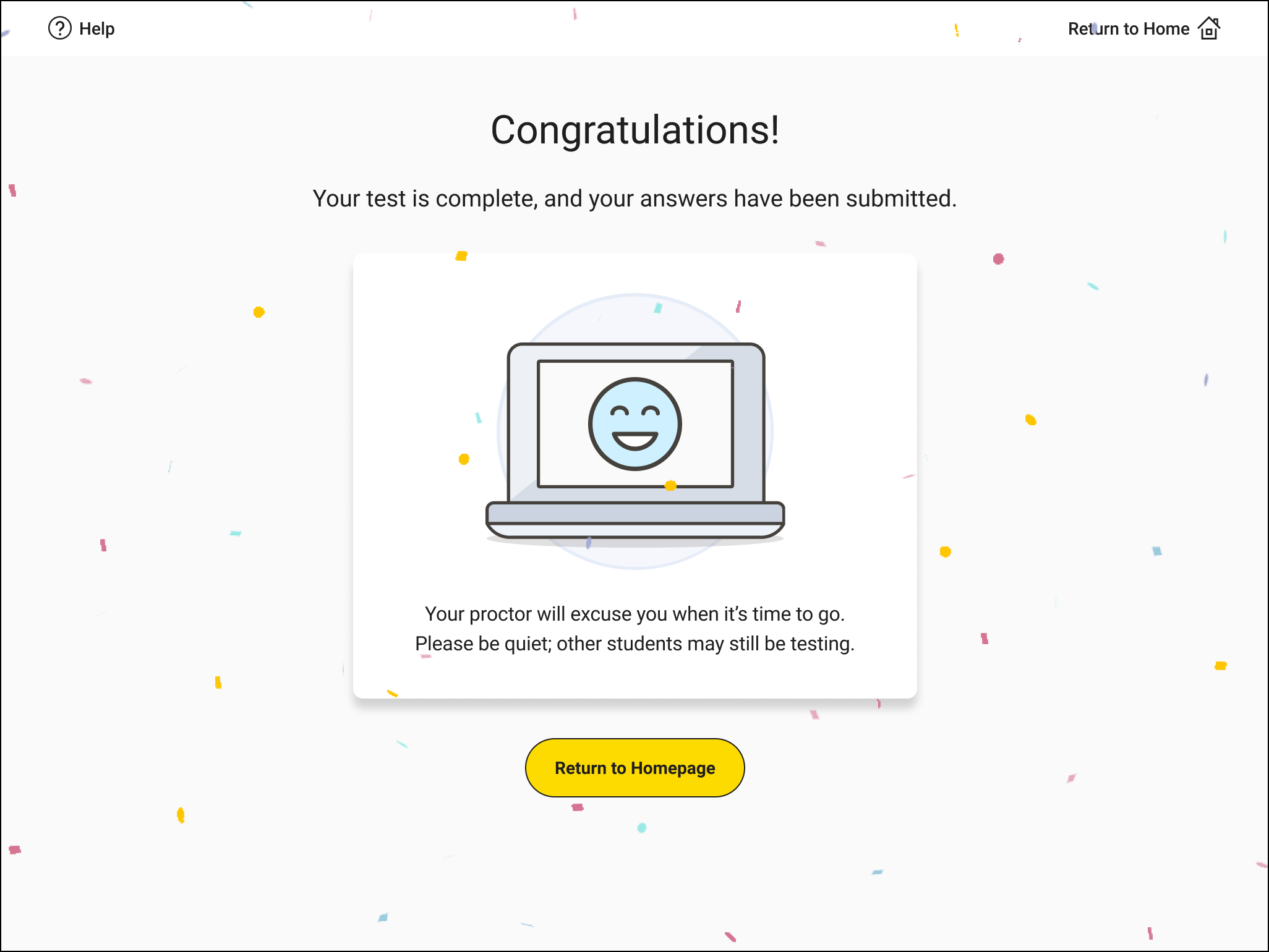 Image of a screen in Bluebook with text that says 'Congratulations! Your test is complete, and your answers have been submitted' and a button labeled 'Return to Homepage.'